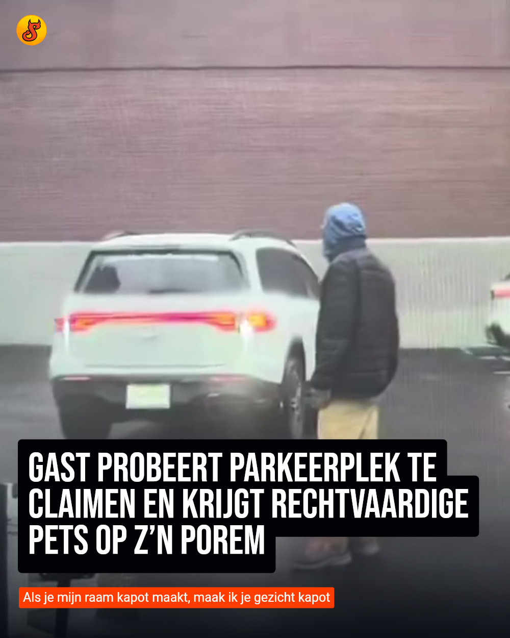 Gast probeert parkeerplek te claimen en krijgt rechtvaardige pets op z’n porem
