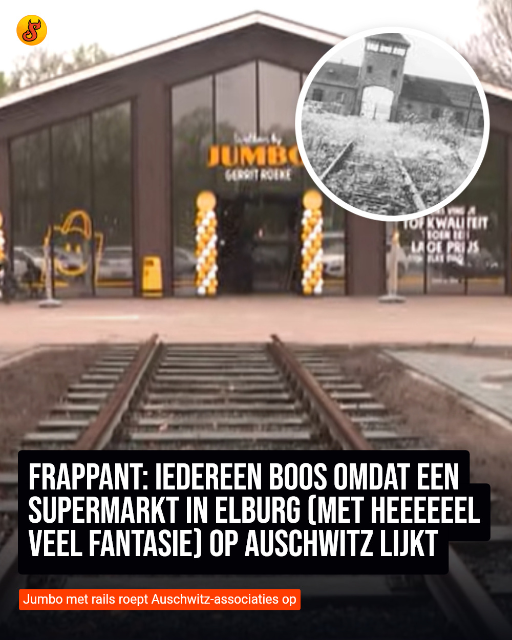 Frappant: Iedereen boos omdat een supermarkt in Elburg (met heeeeeel veel fantasie) op Auschwitz lijkt
