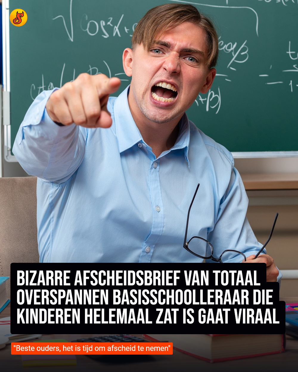 Bizarre afscheidsbrief van totaal overspannen basisschoolleraar die kinderen helemaal zat is gaat viraal