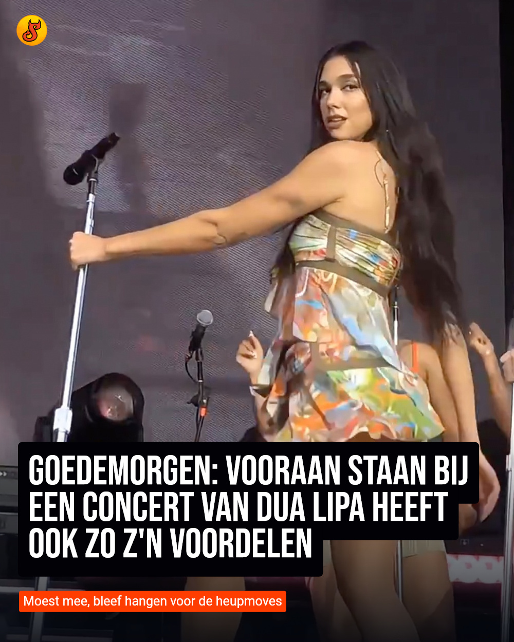 Goedemorgen: Vooraan staan bij een concert van Dua Lipa heeft ook zo z'n voordelen