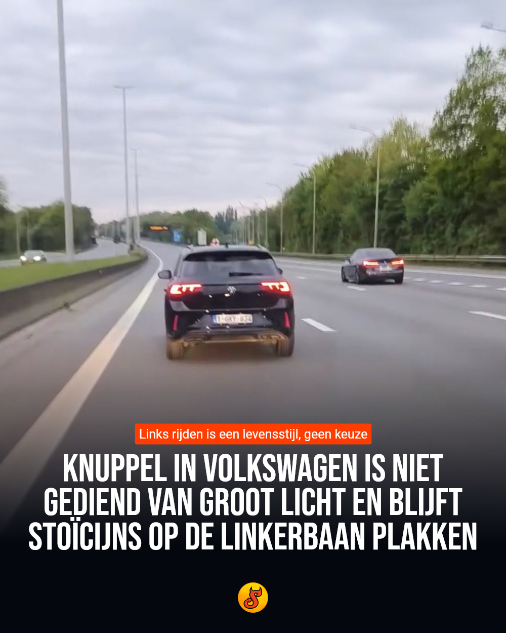 Knuppel in Volkswagen is niet gediend van groot licht en blijft stoïcijns op de linkerbaan plakken