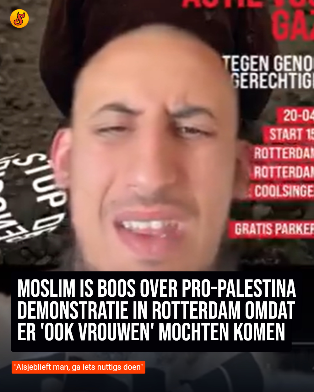 Moslim is boos over pro-Palestina demonstratie in Rotterdam omdat er 'ook vrouwen' mochten komen