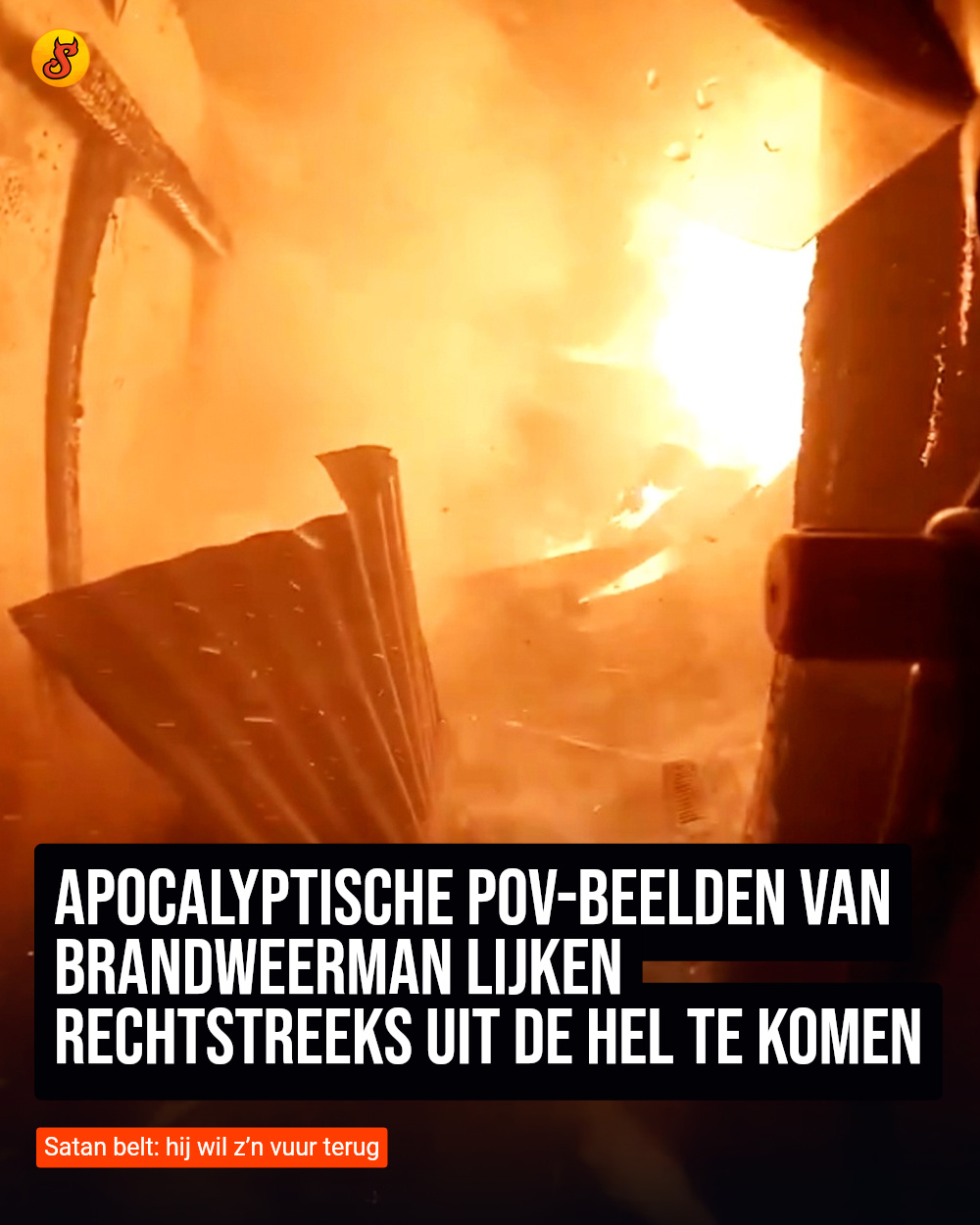 Apocalyptische POV-beelden van brandweerman lijken rechtstreeks uit de hel te komen