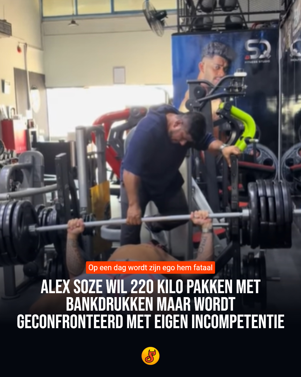 Alex Soze wil 220 kilo pakken met bankdrukken maar wordt geconfronteerd met eigen incompetentie