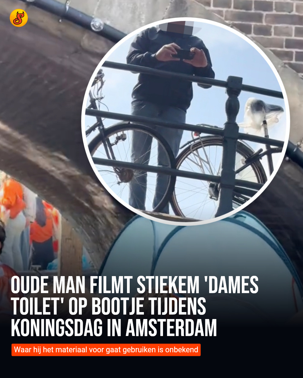 Oude man filmt stiekem 'dames toilet' op bootje tijdens Koningsdag in Amsterdam