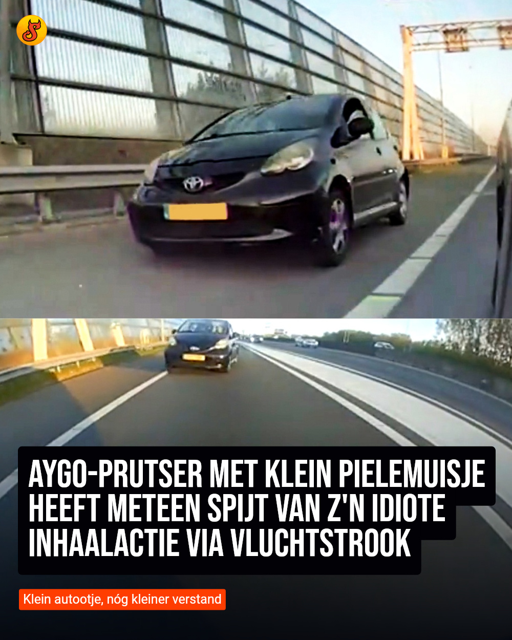 Aygo-prutser met klein pielemuisje heeft meteen spijt van z'n idiote inhaalactie via vluchtstrook