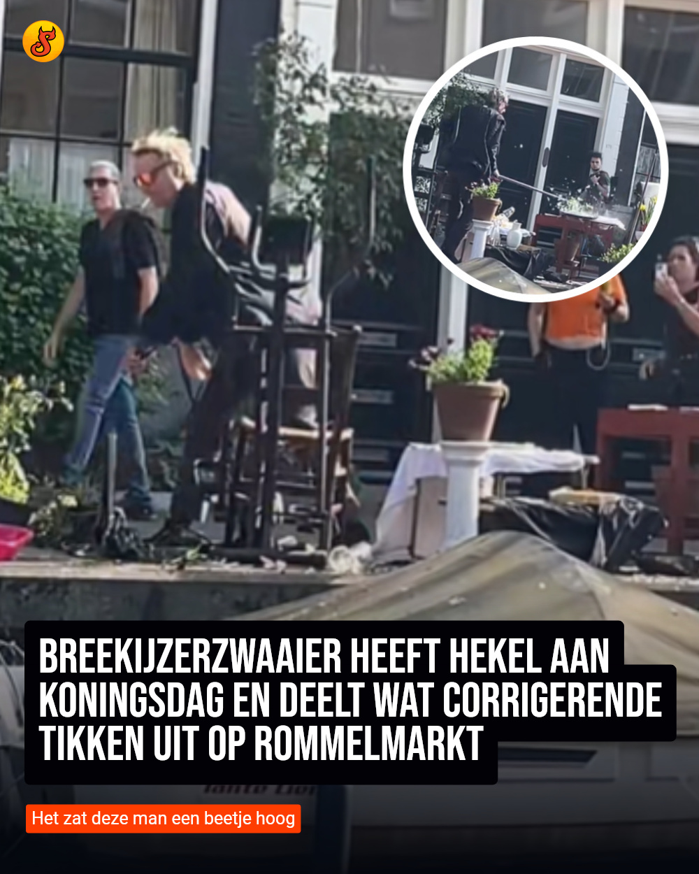Breekijzerzwaaier heeft hekel aan Koningsdag en deelt wat corrigerende tikken uit op rommelmarkt