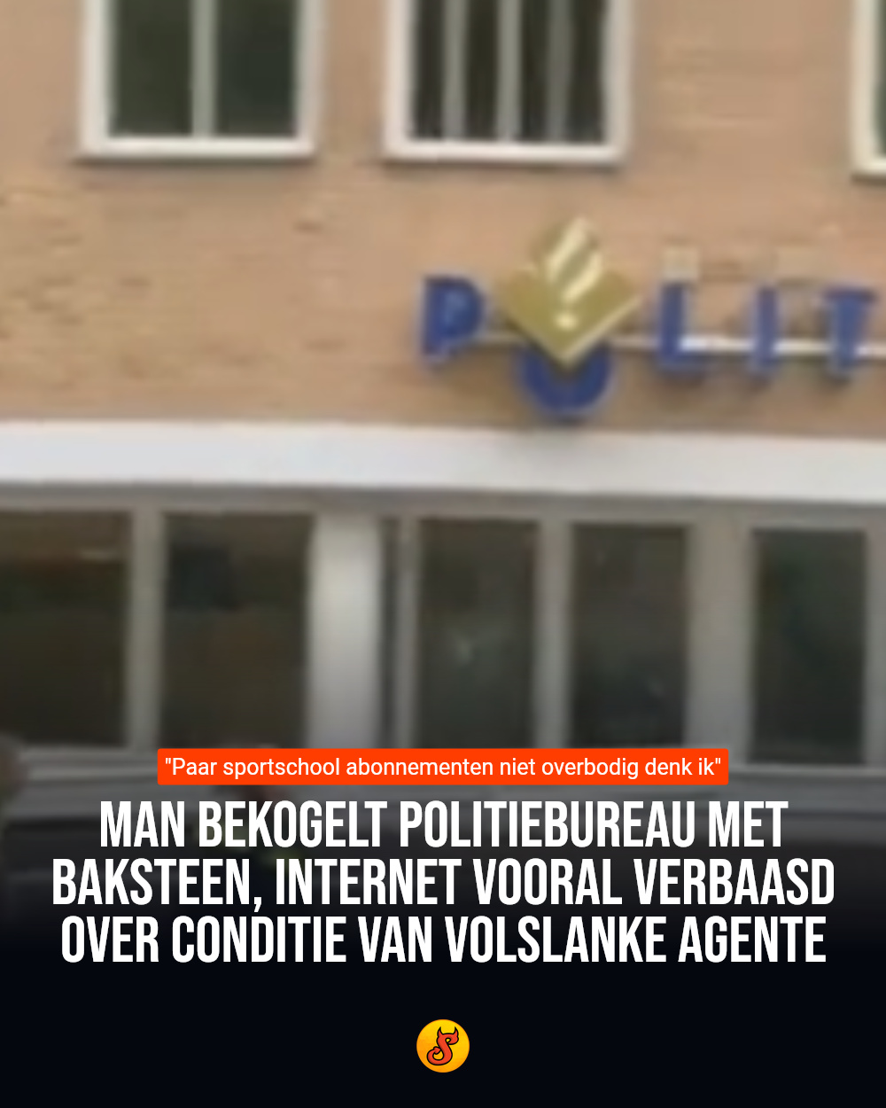 Man bekogelt politiebureau met baksteen, internet vooral verbaasd over conditie van volslanke agente