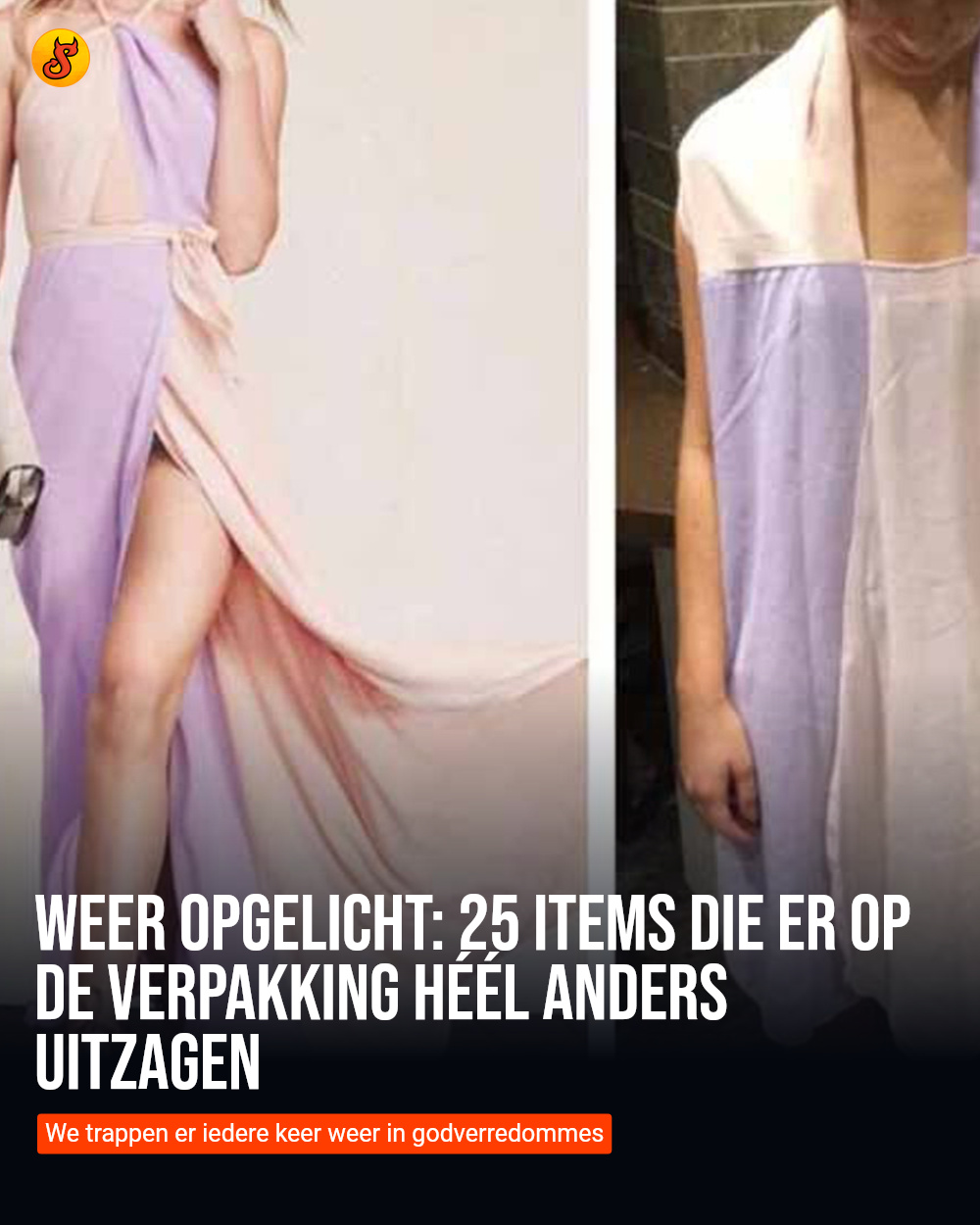 Weer opgelicht: 25 items die er op de verpakking héél anders uitzagen