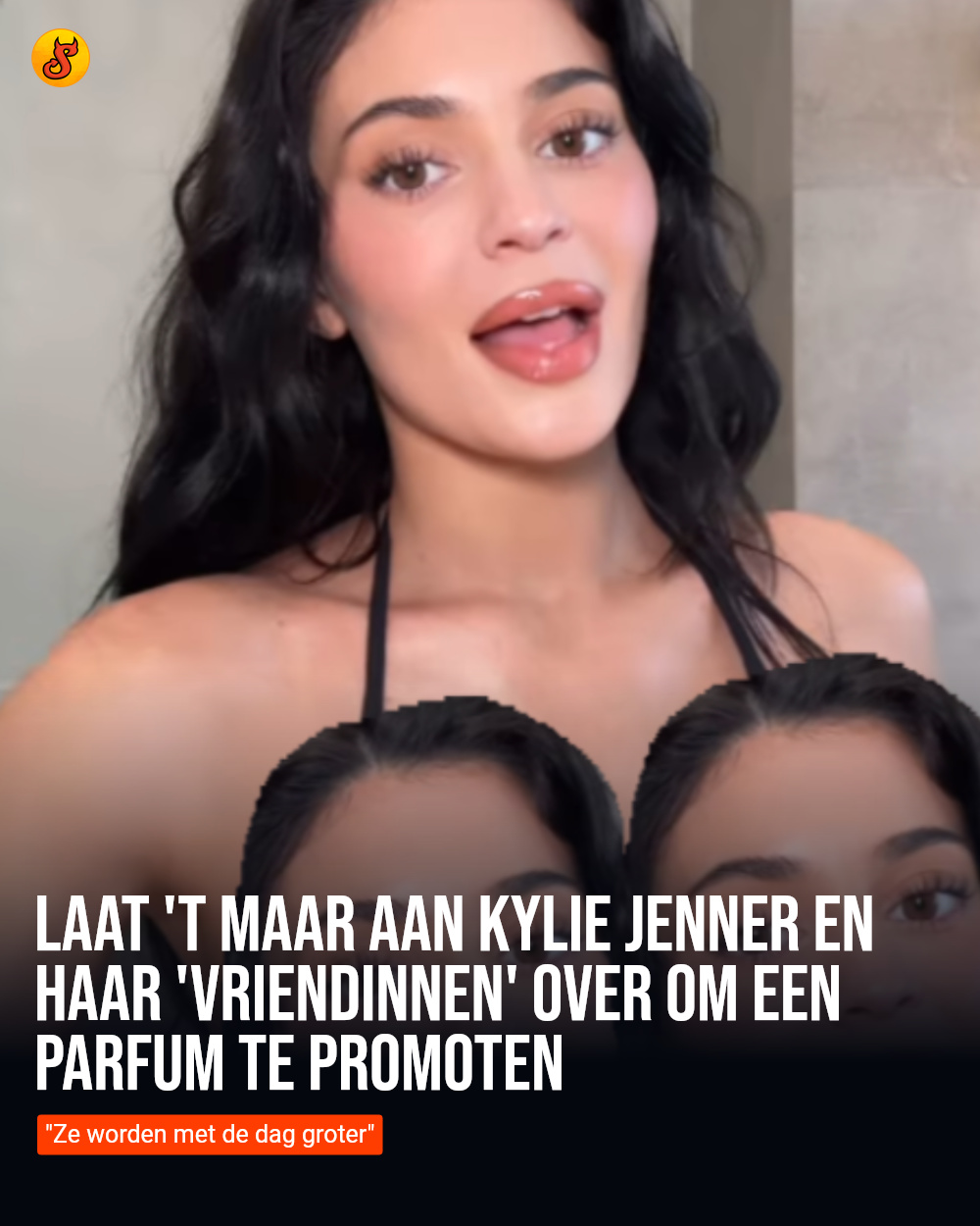 Laat 't maar aan Kylie Jenner en haar 'vriendinnen' over om een parfum te promoten