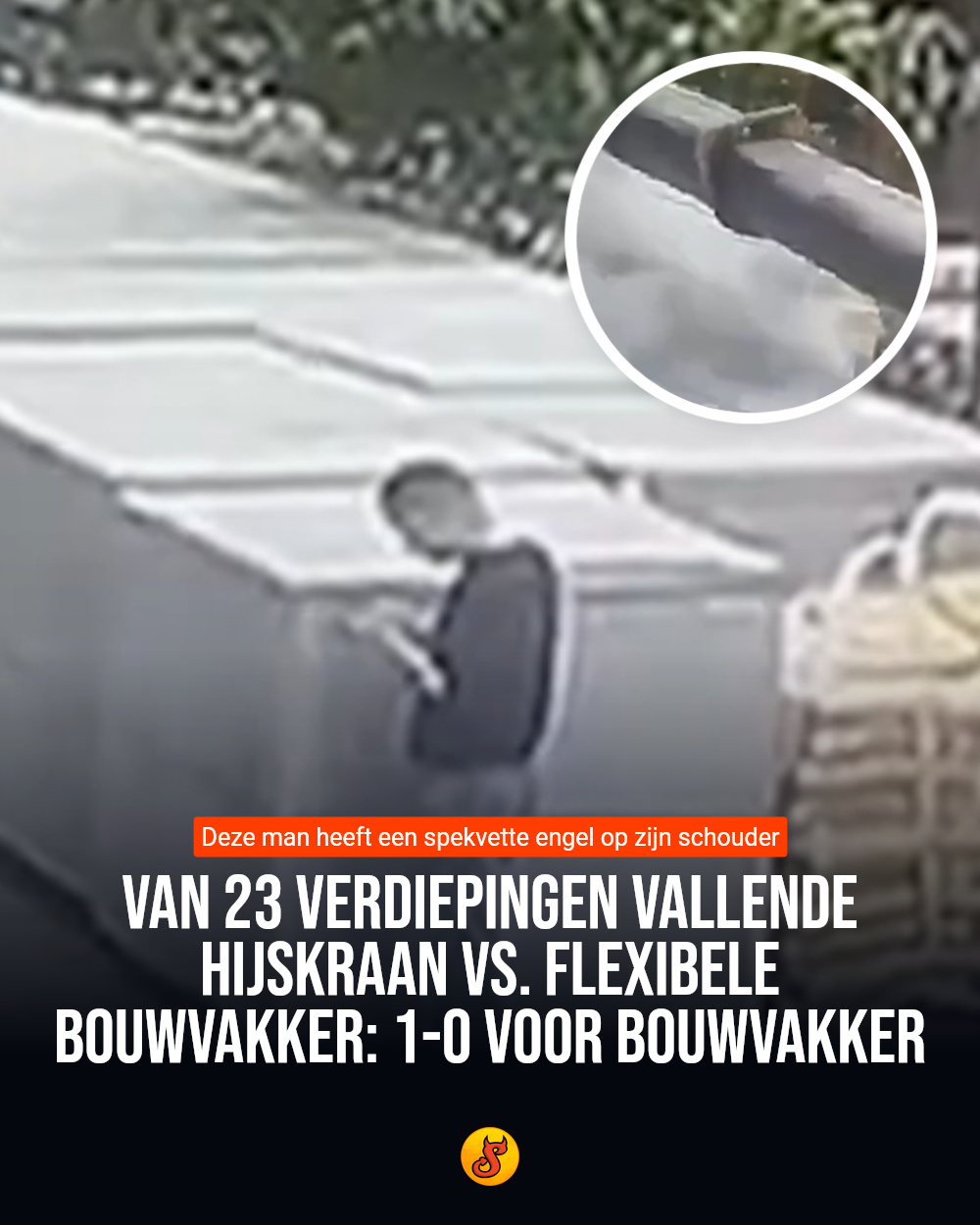 Van 23 verdiepingen vallende hijskraan vs. flexibele bouwvakker: 1-0 voor bouwvakker