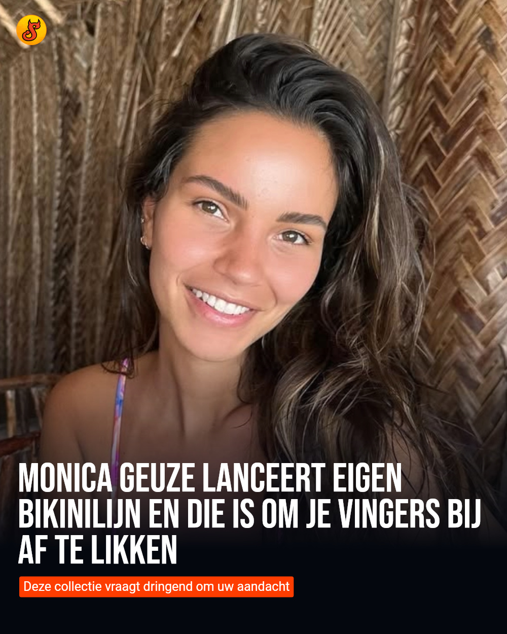 Monica Geuze lanceert eigen bikinilijn en die is om je vingers bij af te likken