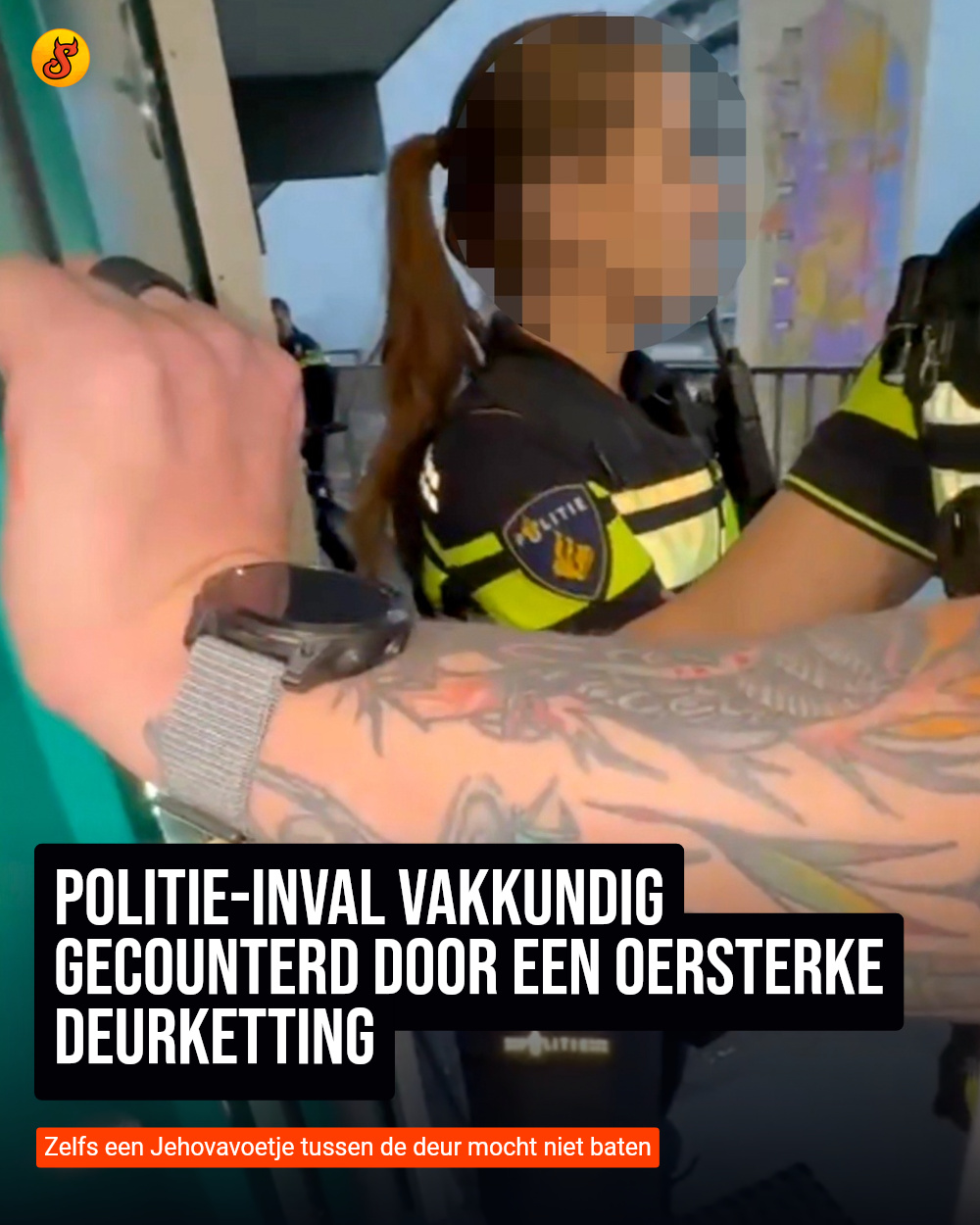Politie-inval vakkundig gecounterd door een oersterke deurketting