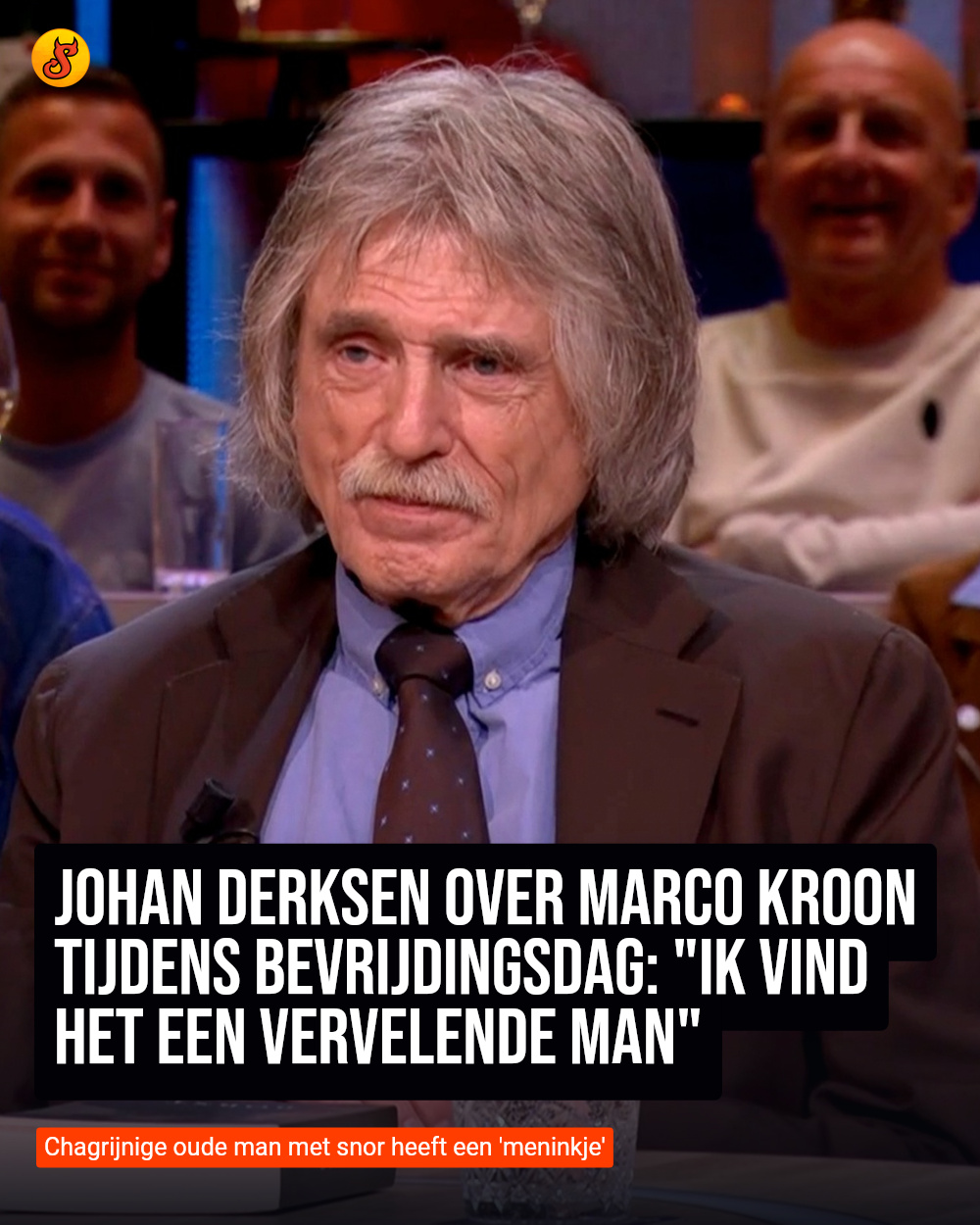 Johan Derksen over Marco Kroon tijdens Bevrijdingsdag: "Ik vind het een vervelende man"