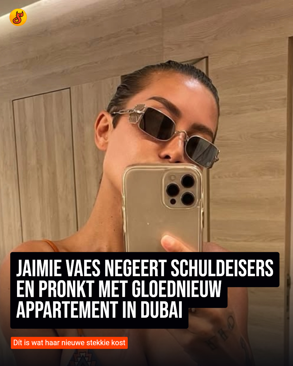 Jaimie Vaes negeert schuldeisers en pronkt met gloednieuw appartement in Dubai