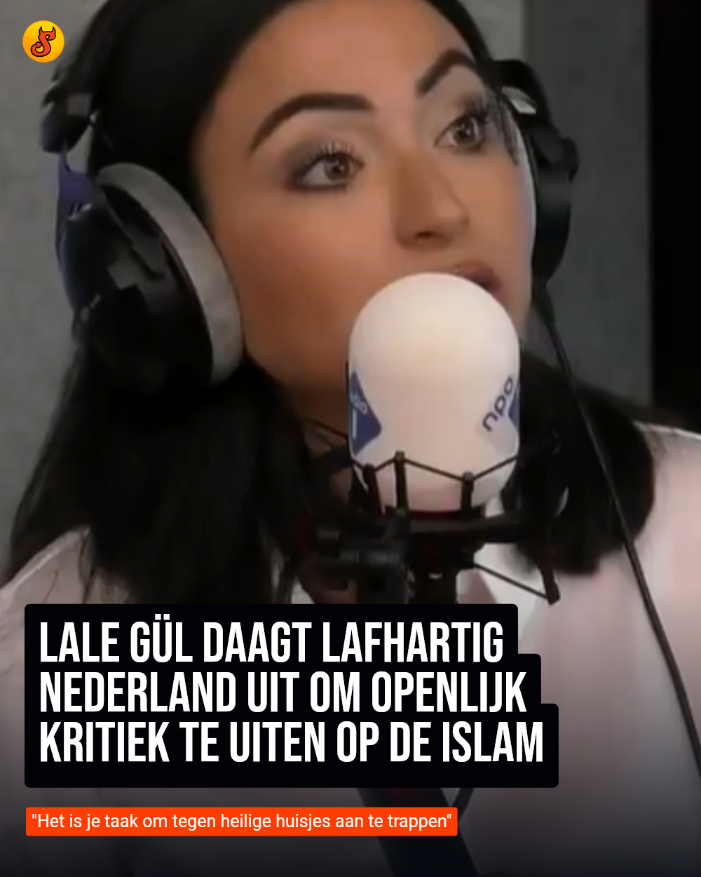 Lale Gül daagt lafhartig Nederland uit om openlijk kritiek te uiten op de Islam