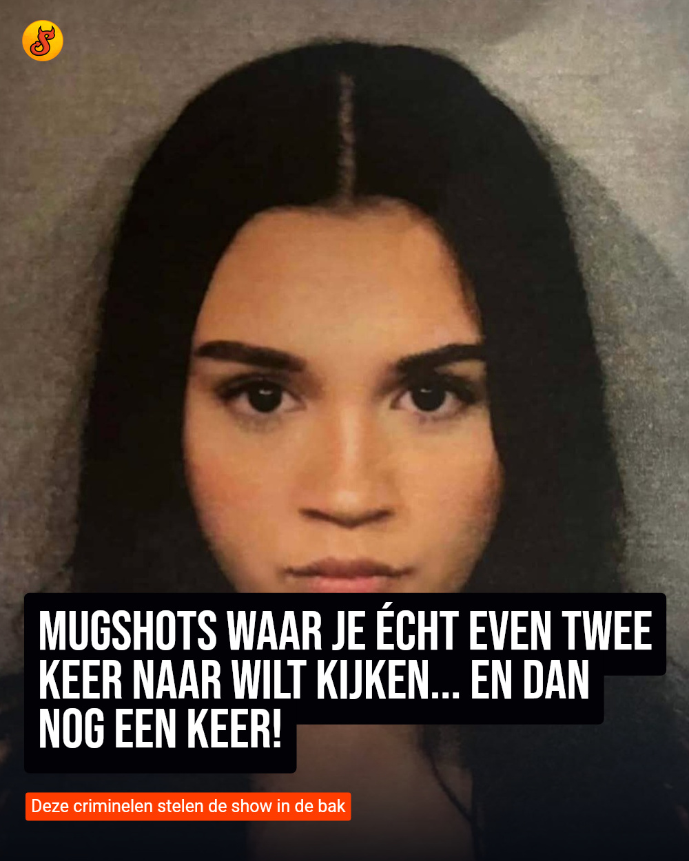 Mugshots waar je écht even twee keer naar wilt kijken... En dan nog een keer!