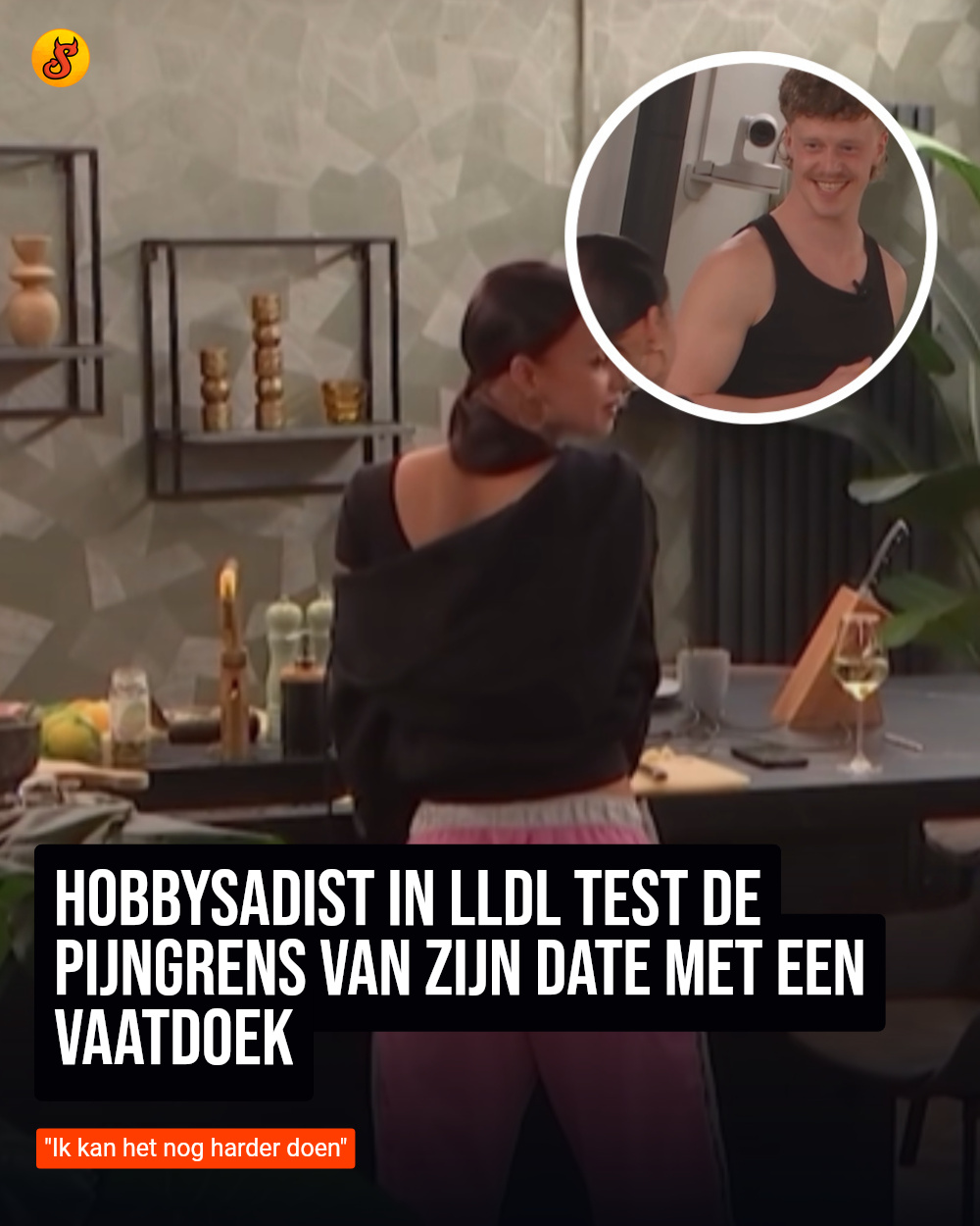 Hobbysadist in LLDL test de pijngrens van zijn date met een vaatdoek