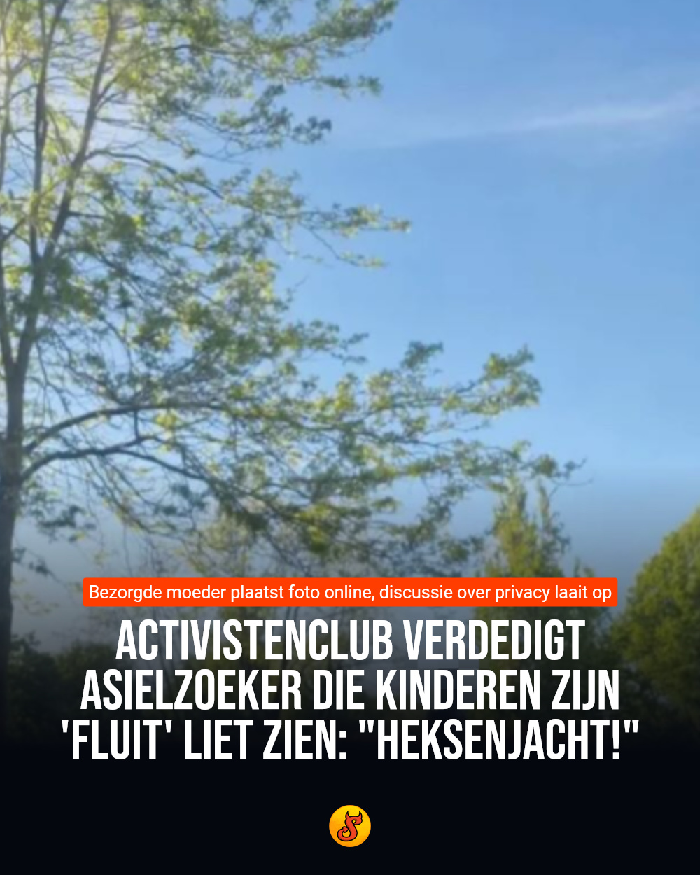 Activistenclub verdedigt asielzoeker die kinderen zijn 'fluit' liet zien: "Heksenjacht!"