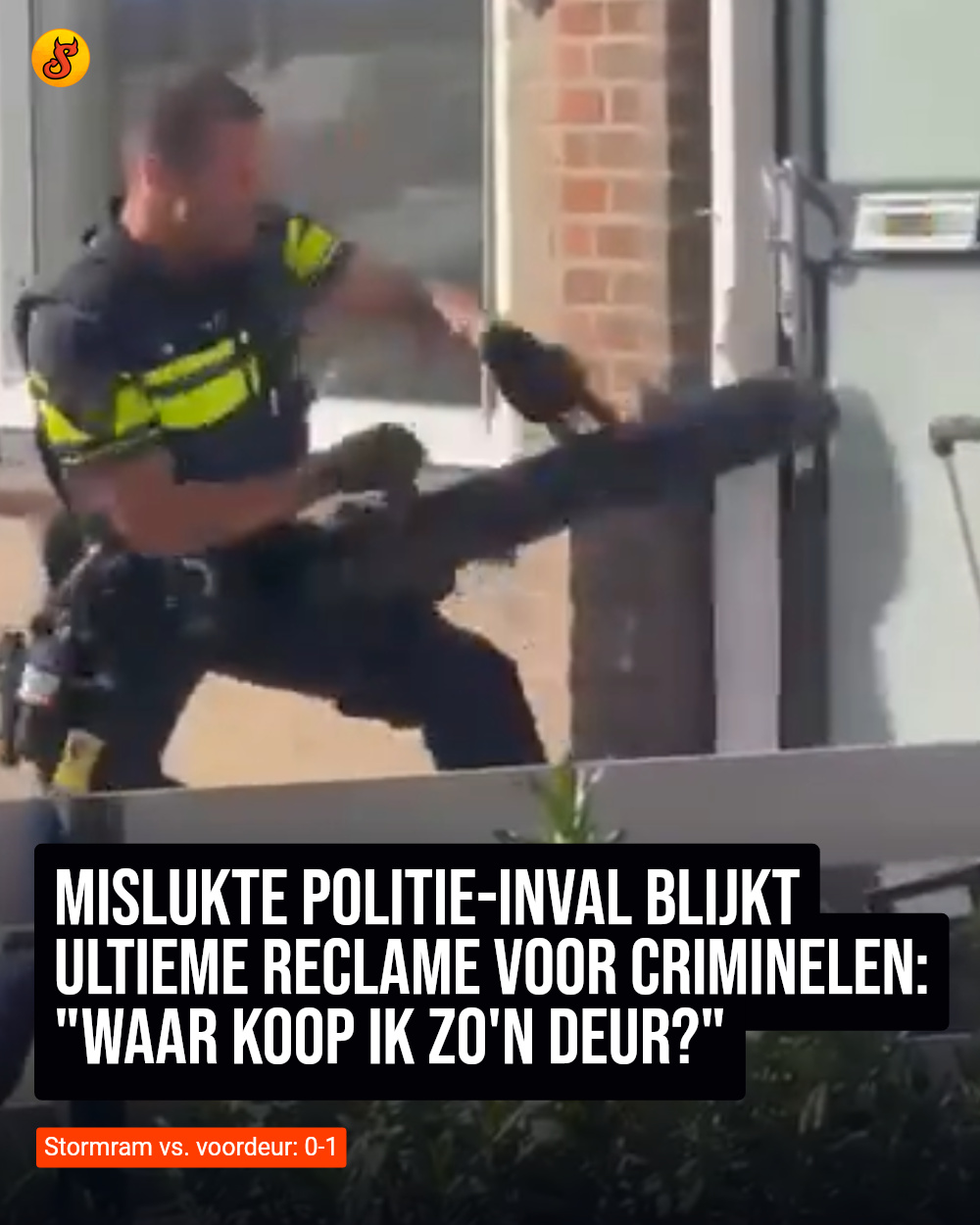 Mislukte politie-inval blijkt ultieme reclame voor criminelen: "Waar koop ik zo'n deur?"
