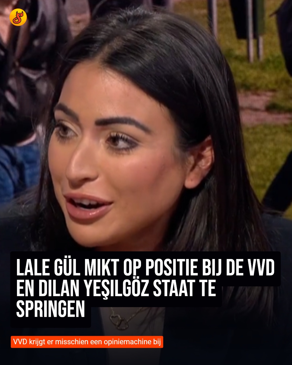 Lale Gül mikt op positie bij de VVD en Dilan Yeşilgöz staat te springen