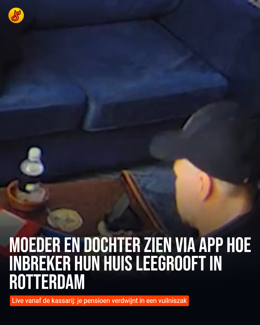 Moeder en dochter zien via app hoe inbreker hun huis leegrooft in Rotterdam