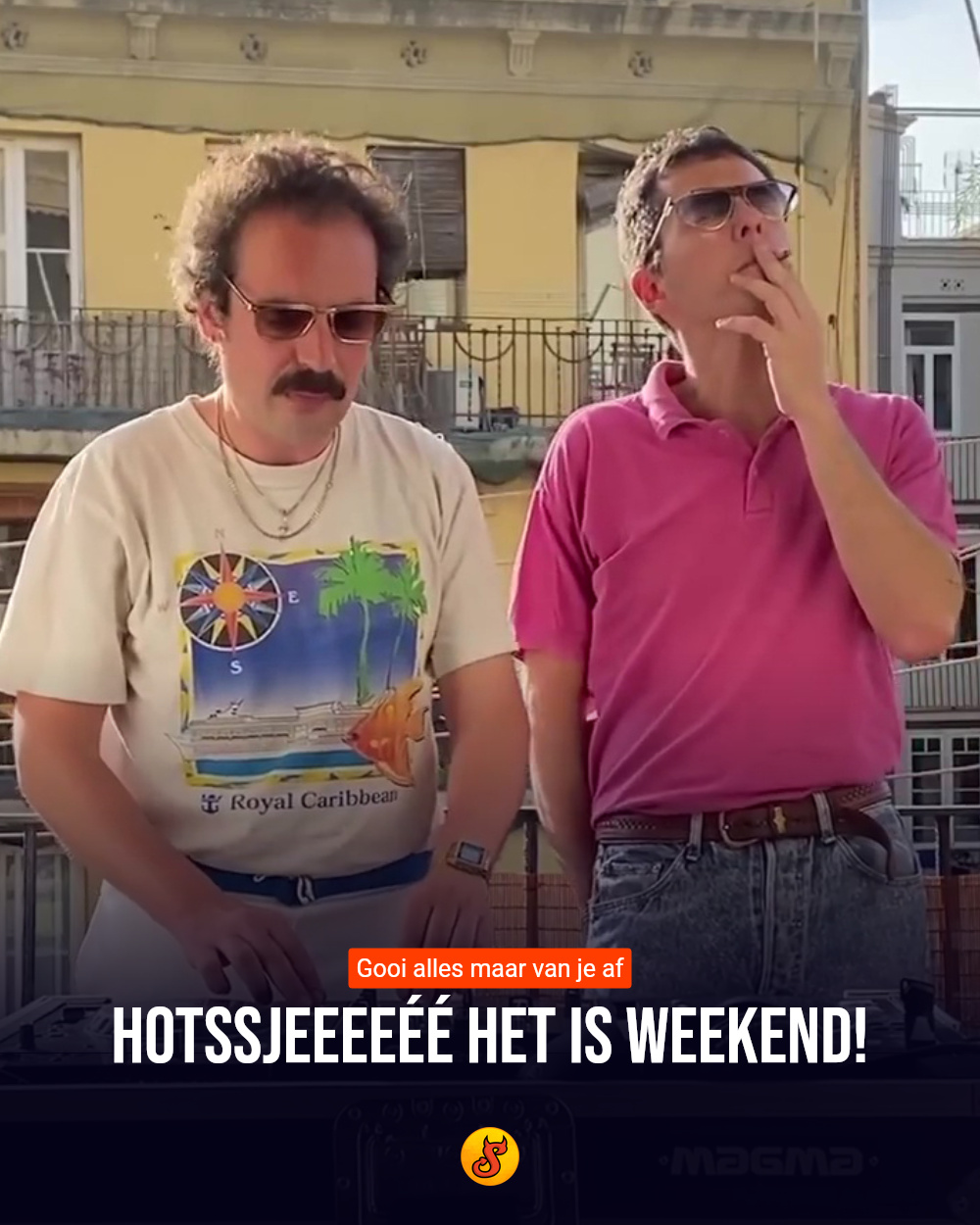 Hotssjeeeeéé het is weekend!