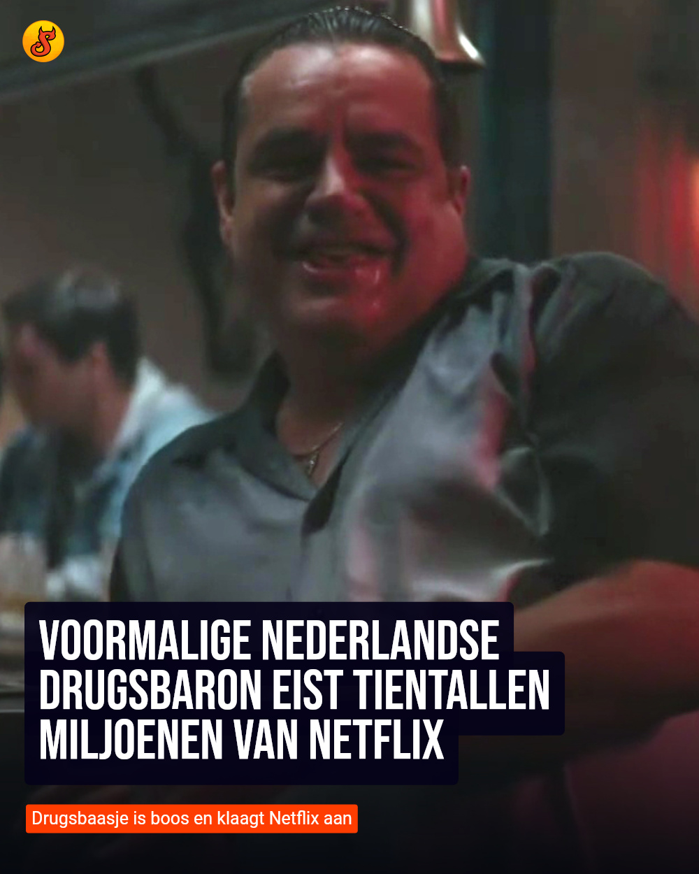 Voormalige Nederlandse drugsbaron eist tientallen miljoenen van Netflix