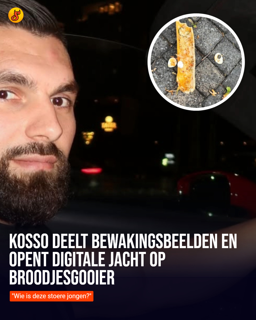 Kosso deelt bewakingsbeelden en opent digitale jacht op broodjesgooier