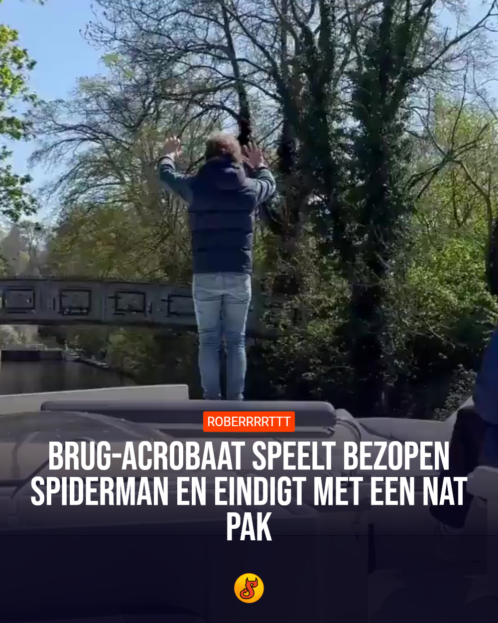 Brug-acrobaat speelt bezopen Spiderman en eindigt met een nat pak