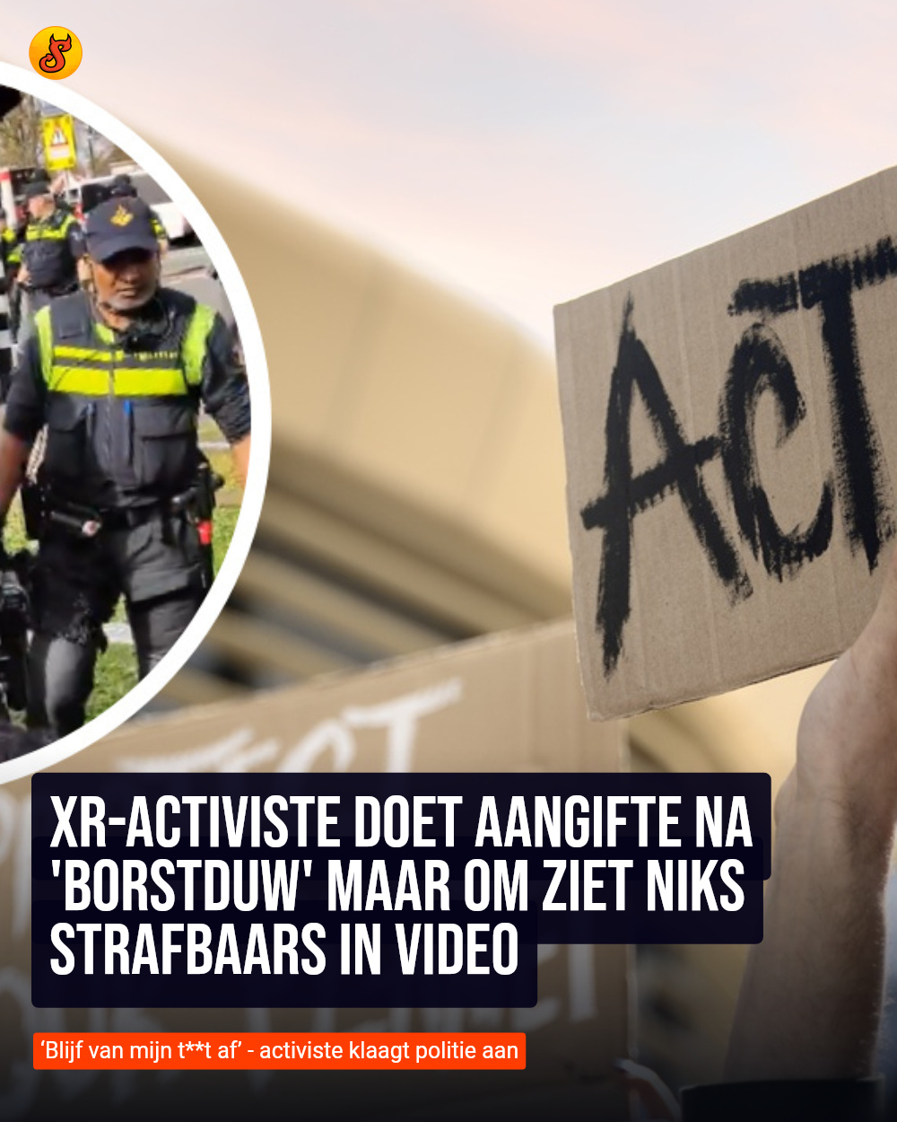 XR-activiste doet aangifte na 'borstduw' maar OM ziet niks strafbaars in video