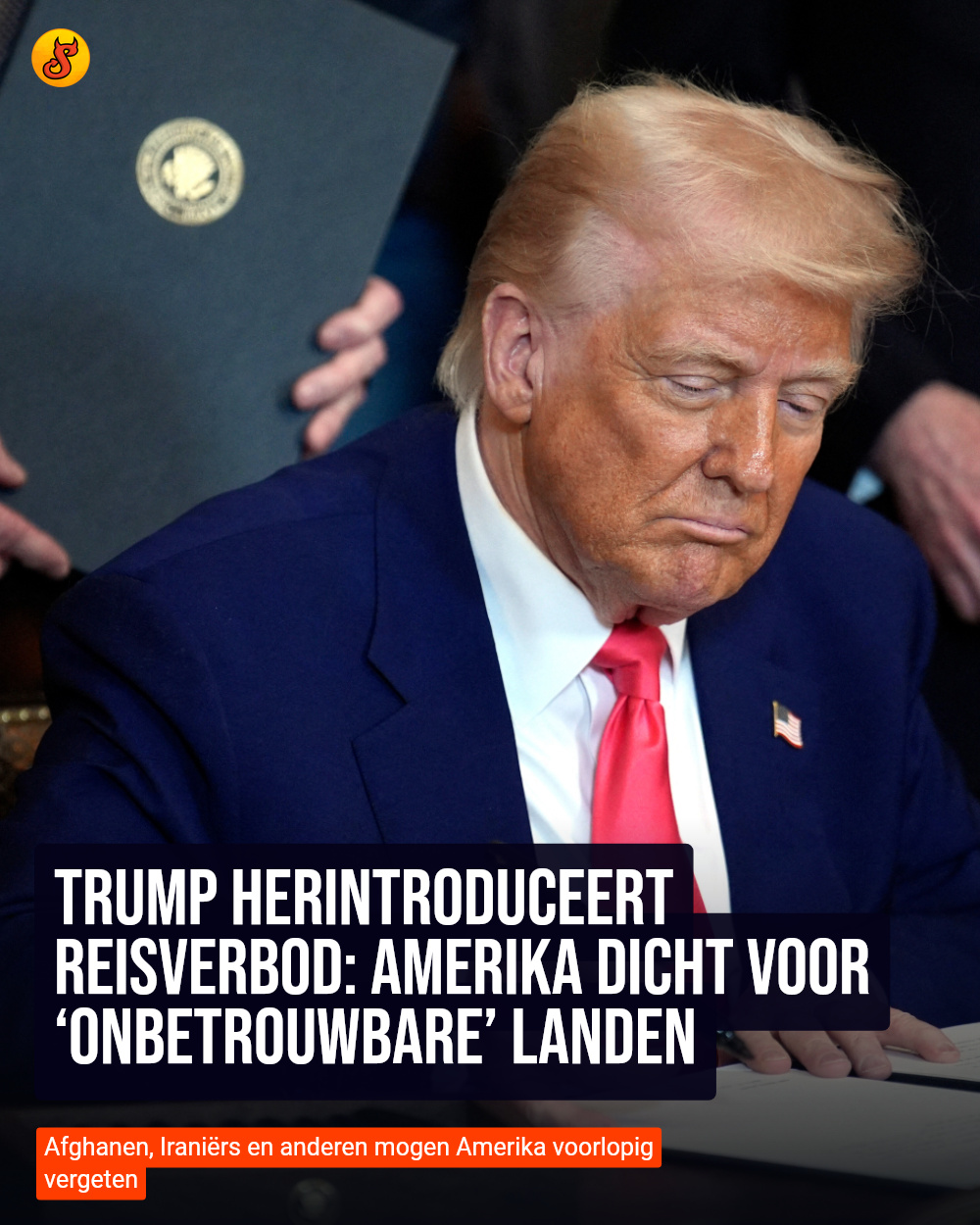Trump herintroduceert reisverbod: Amerika dicht voor ‘onbetrouwbare’ landen