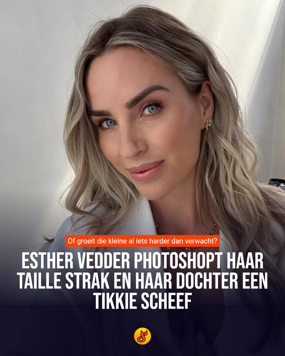 Esther Vedder photoshopt haar taille strak en haar dochter een tikkie scheef