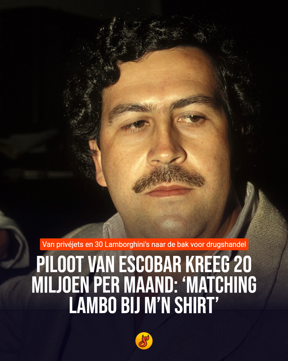 Piloot van Escobar kreeg 20 miljoen per maand: ‘Matching Lambo bij m’n shirt’
