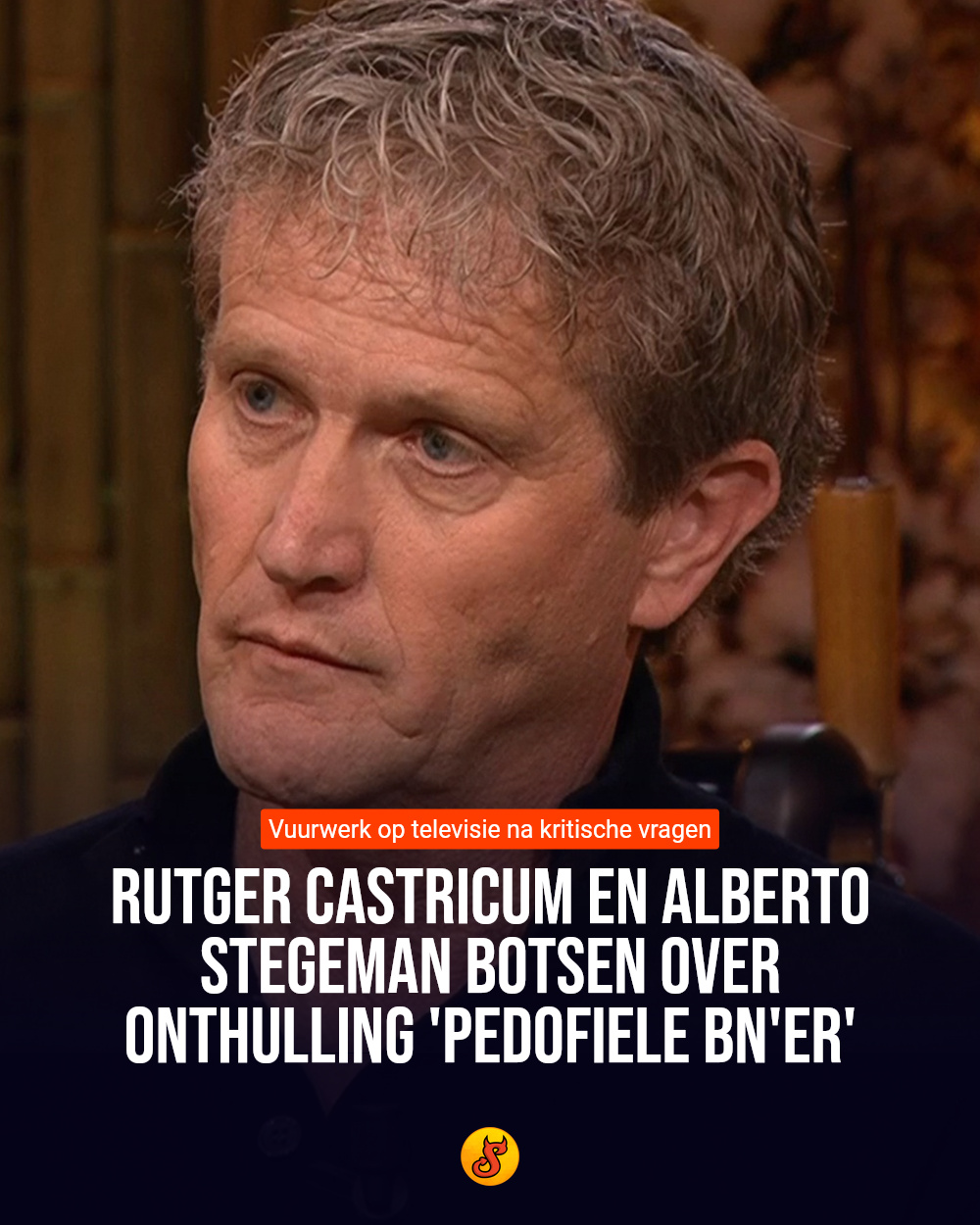 Rutger Castricum en Alberto Stegeman botsen over onthulling 'pedofiele BN'er'