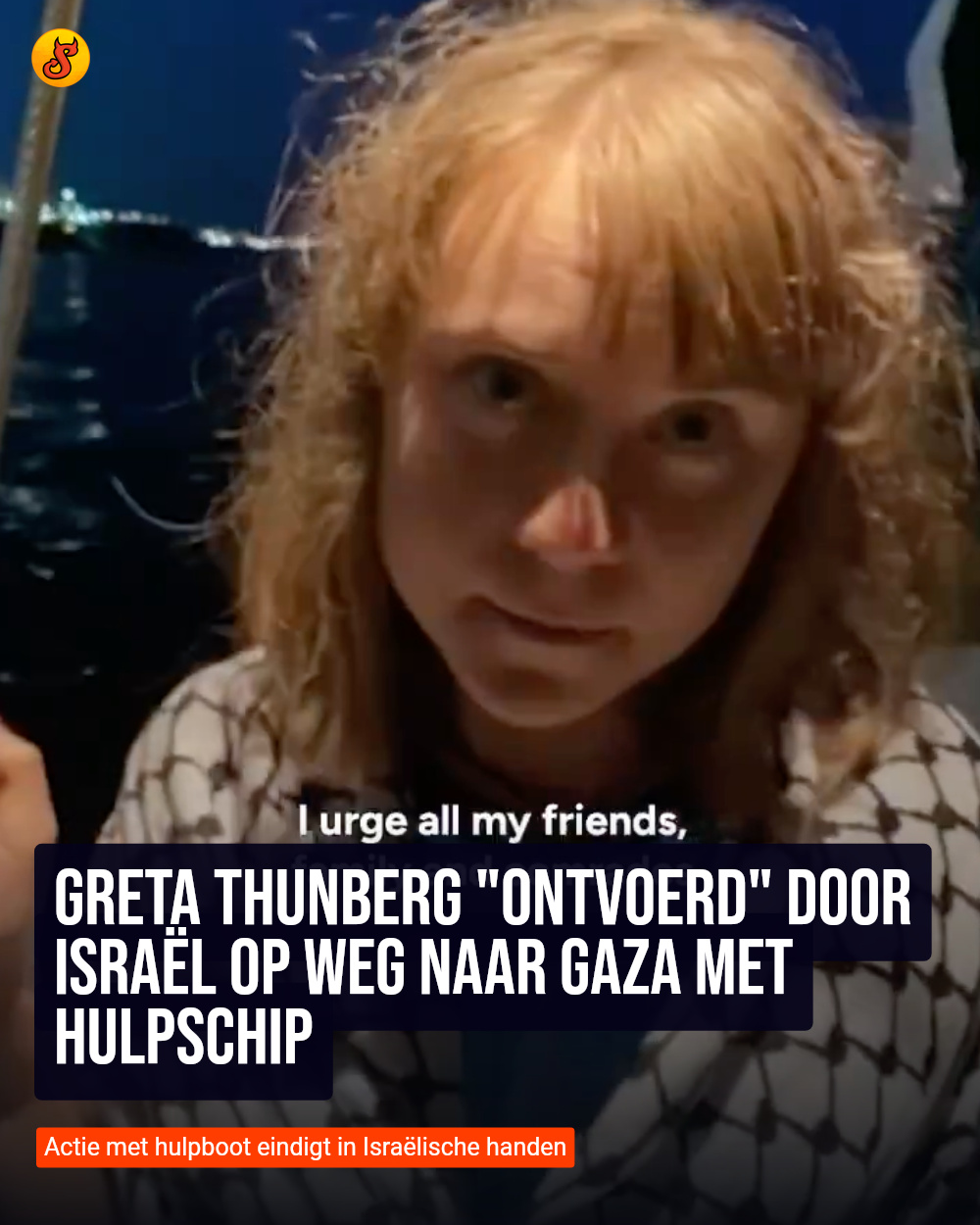 Greta Thunberg "ontvoerd" door Israël op weg naar Gaza met hulpschip