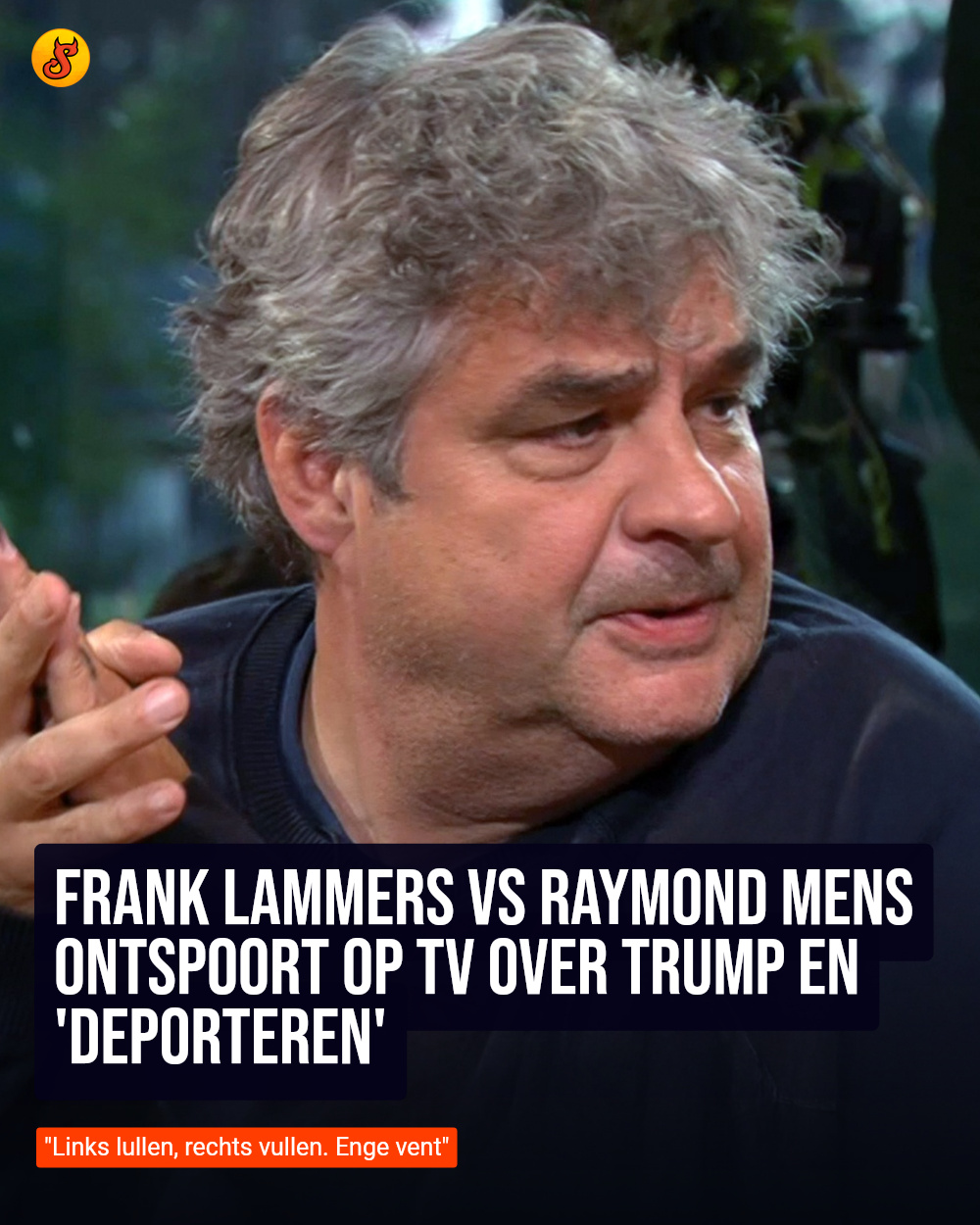 Frank Lammers vs Raymond Mens ontspoort op tv over Trump en 'deporteren'