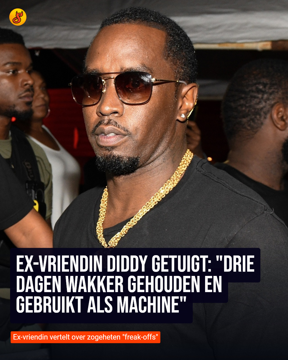 Ex-vriendin Diddy getuigt: "Drie dagen wakker gehouden en gebruikt als machine"