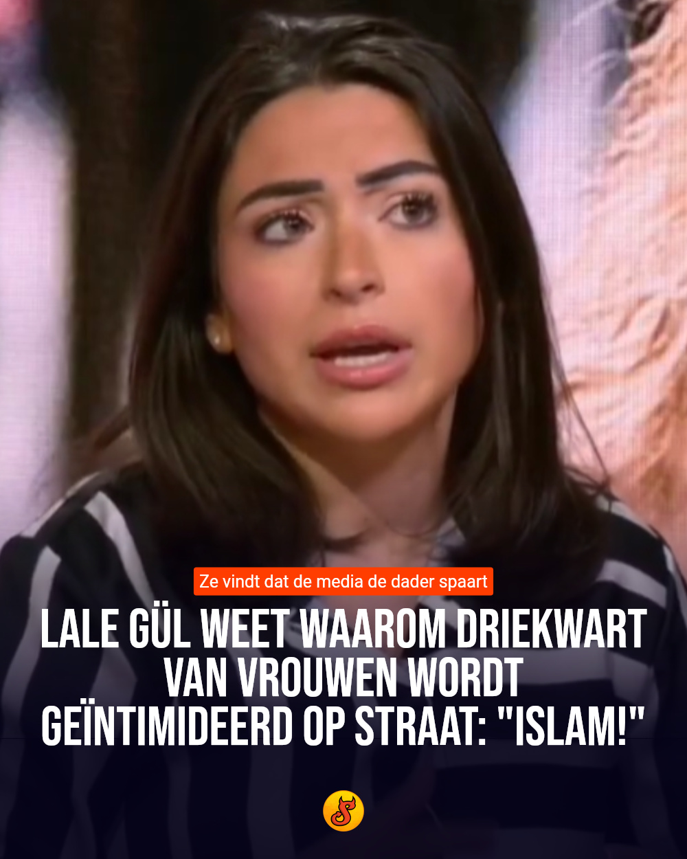 Lale Gül weet waarom driekwart van vrouwen wordt geïntimideerd op straat: "Islam!"