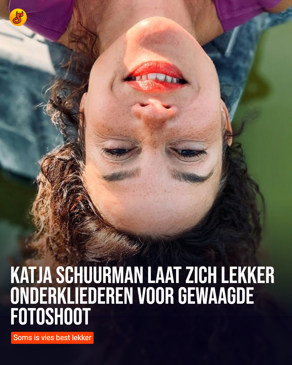 Katja Schuurman laat zich lekker onderkliederen voor gewaagde fotoshoot