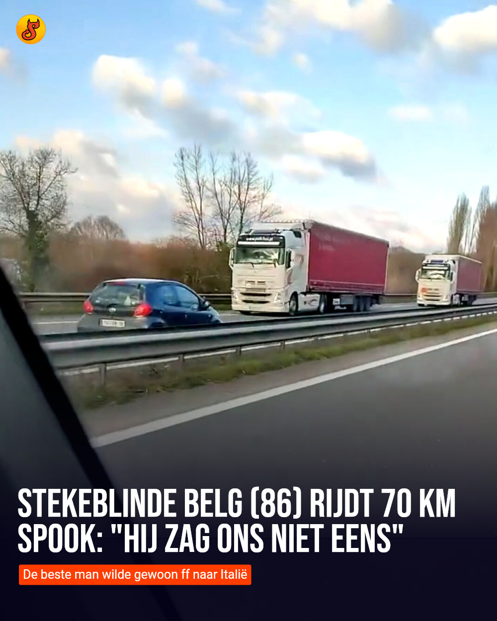 Stekeblinde Belg (86) rijdt 70 km spook: "Hij zag ons niet eens"