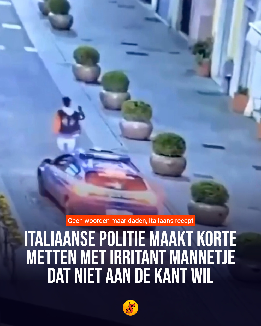 Italiaanse politie maakt korte metten met irritant mannetje dat niet aan de kant wil