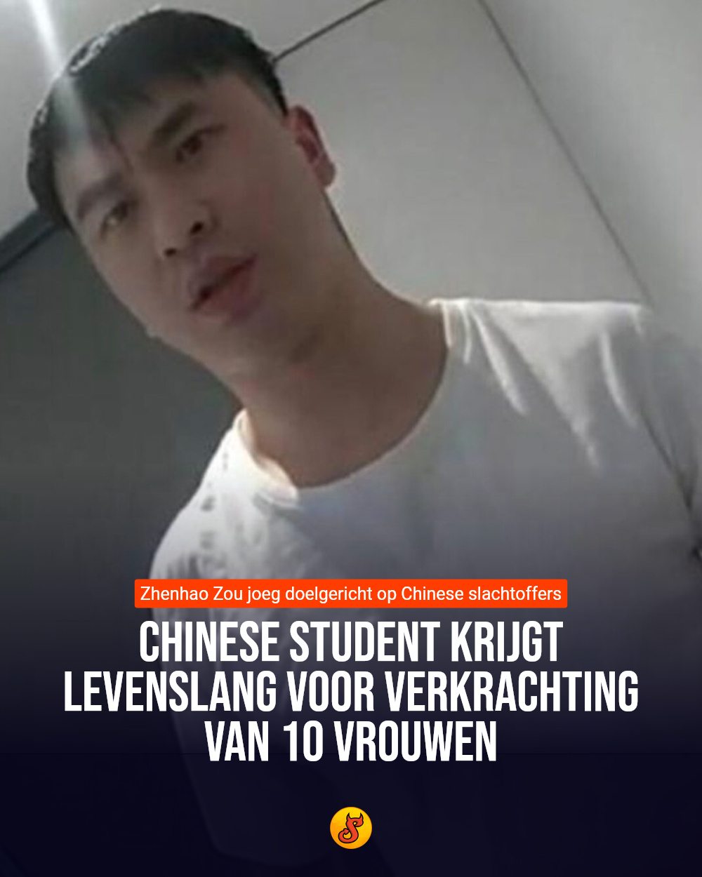 Chinese student krijgt levenslang voor verkrachting van 10 vrouwen
