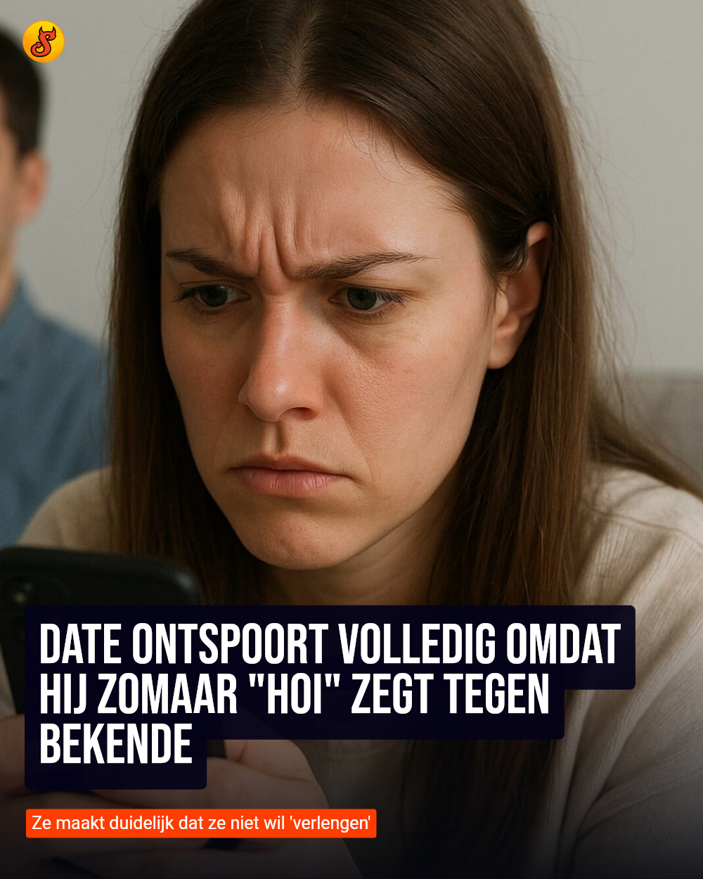 Date ontspoort volledig omdat hij zomaar "hoi" zegt tegen bekende