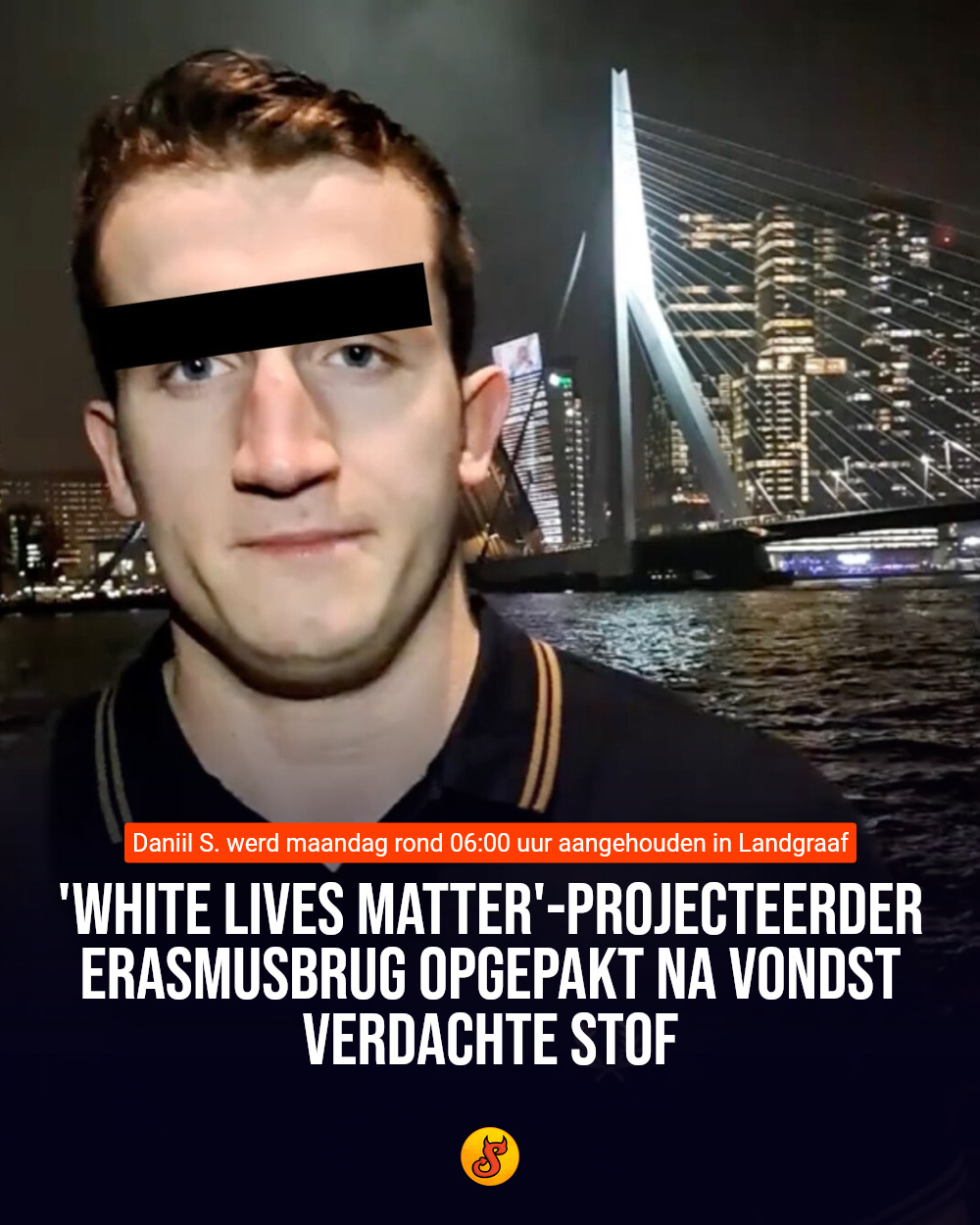 'White Lives Matter'-projecteerder Erasmusbrug opgepakt na vondst verdachte stof
