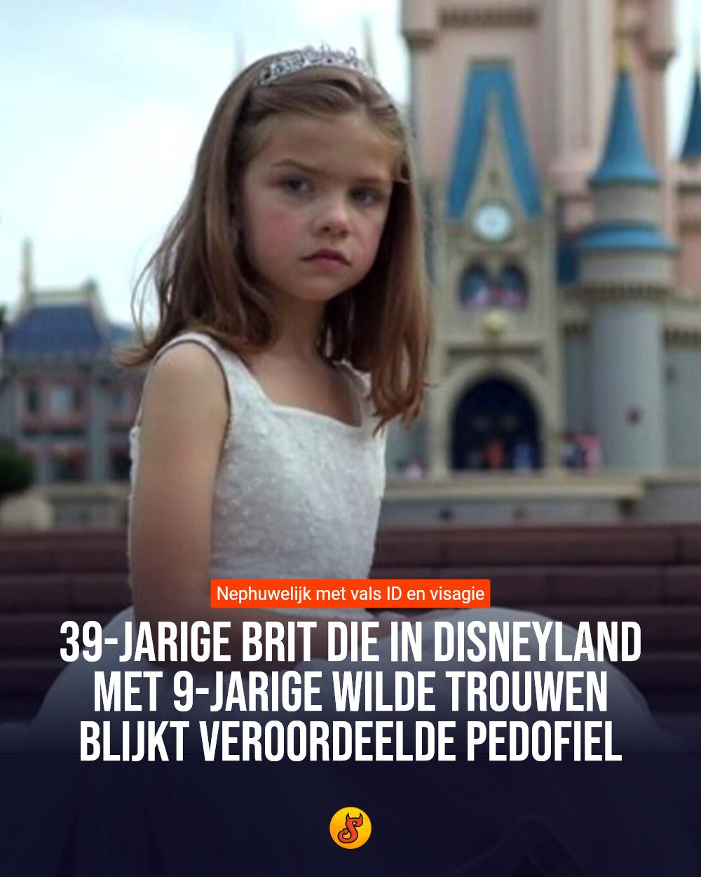 39-jarige Brit die in Disneyland met 9-jarige wilde trouwen blijkt veroordeelde pedofiel
