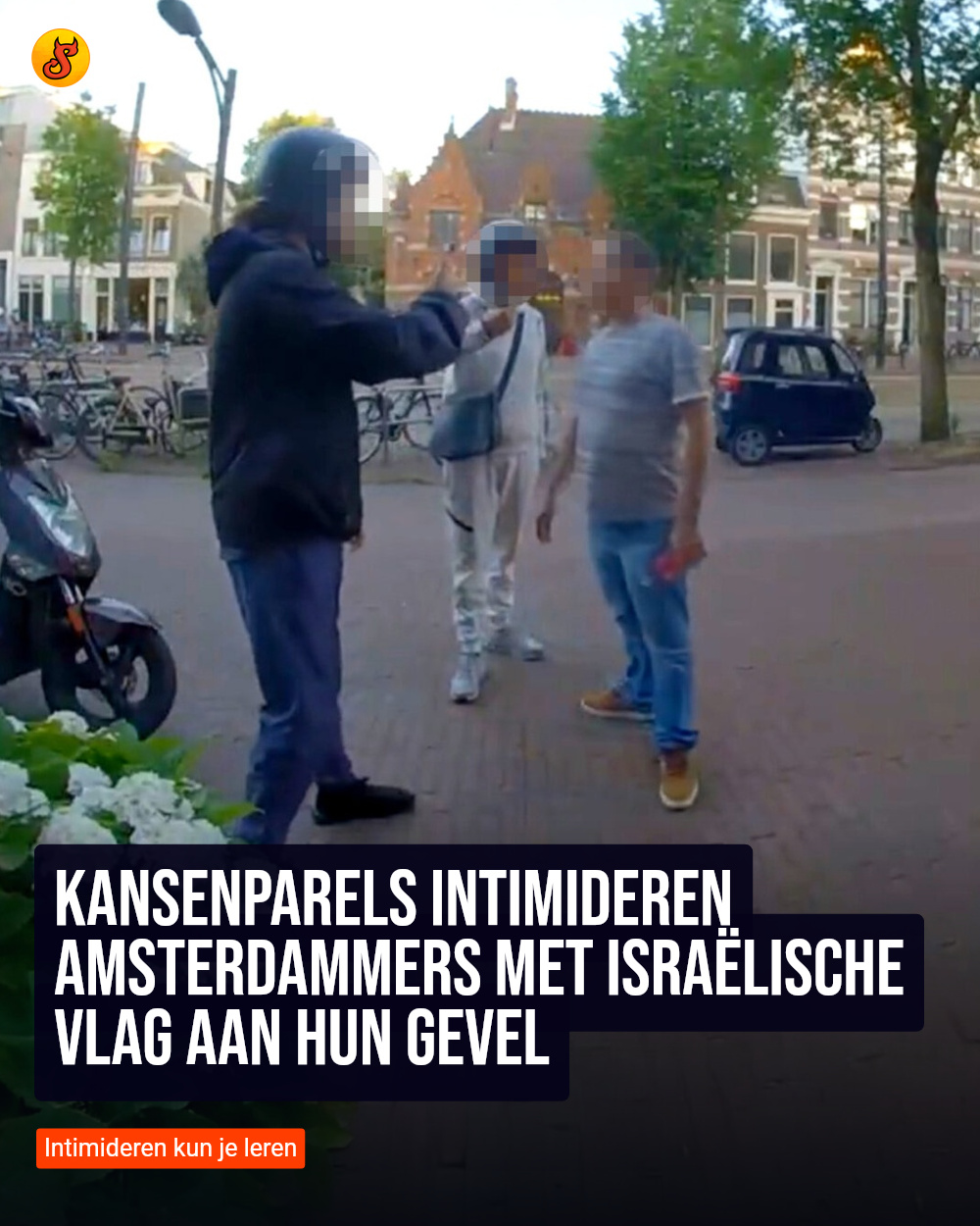 Kansenparels intimideren Amsterdammers met Israëlische vlag aan hun gevel