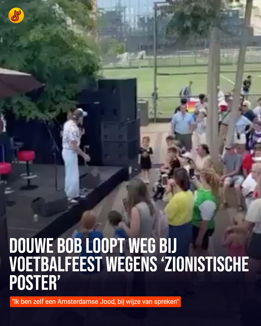 Douwe Bob loopt weg bij voetbalfeest wegens ‘zionistische poster’
