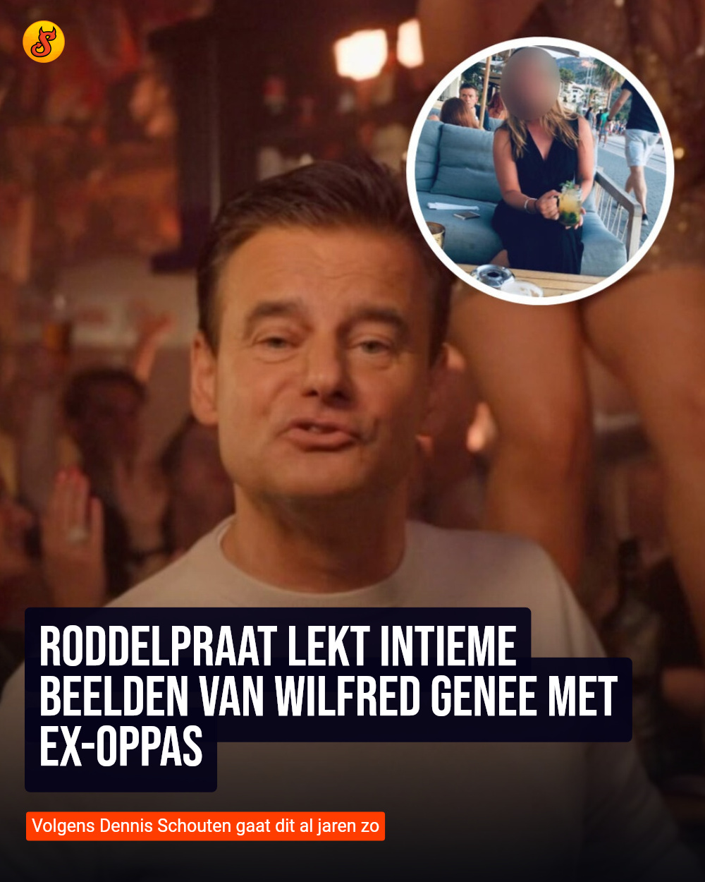 Roddelpraat lekt intieme beelden van Wilfred Genee met ex-oppas