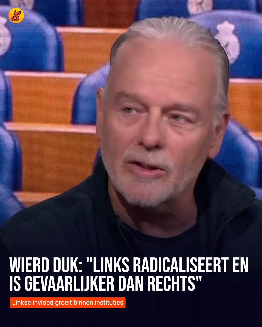 Wierd Duk: "Links radicaliseert en is gevaarlijker dan rechts"